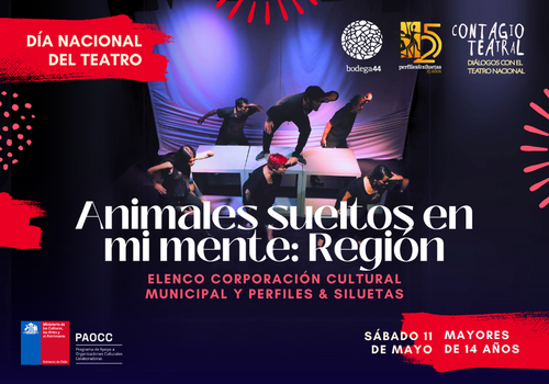 Afiche del evento "Día Nacional del Teatro: Animales sueltos en mi mente: REGIÓN"